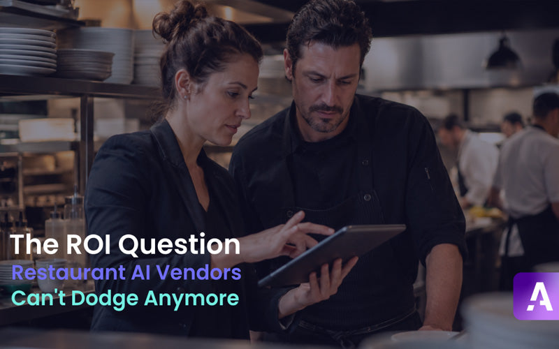 The ROI Question Restaurant AI Vendors Can’t Dodge Anymore